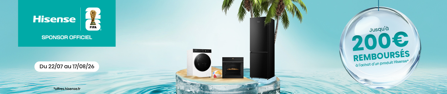 PRO&Cie - Offre de remboursement Hisense du 22 juillet au 17 ao&ucirc;t 2026