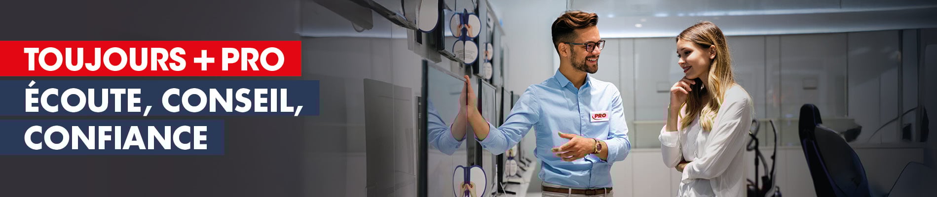 PRO - SERVICE - ECOUTE CONSEIL