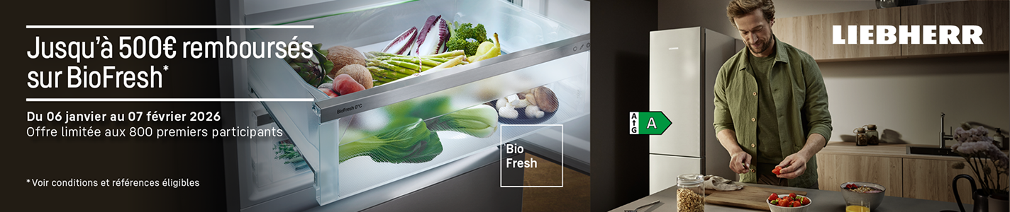 ODR LIEBHERR BioFresh - Du 6 janvier au 7 f&eacute;vrier 2026 - Jusqu'&agrave; 500&euro; rembours&eacute;s