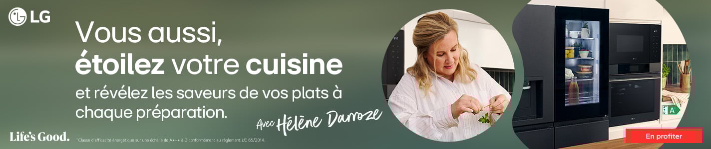 LG x Hélène Darroze : vous aussi, étoilez votre cuisine