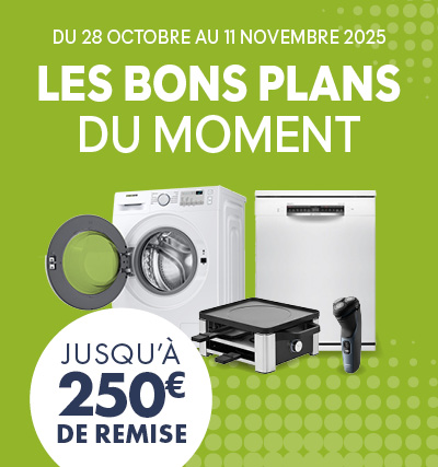 Les bons plans du moment - Jusqu'à 250€ de remise