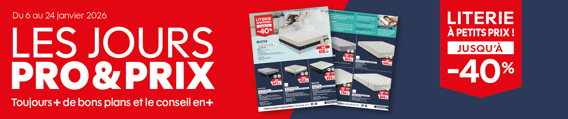 Les Jours PRO&PRIX - Nos offres Literie - Du 6 au 24 janvier 