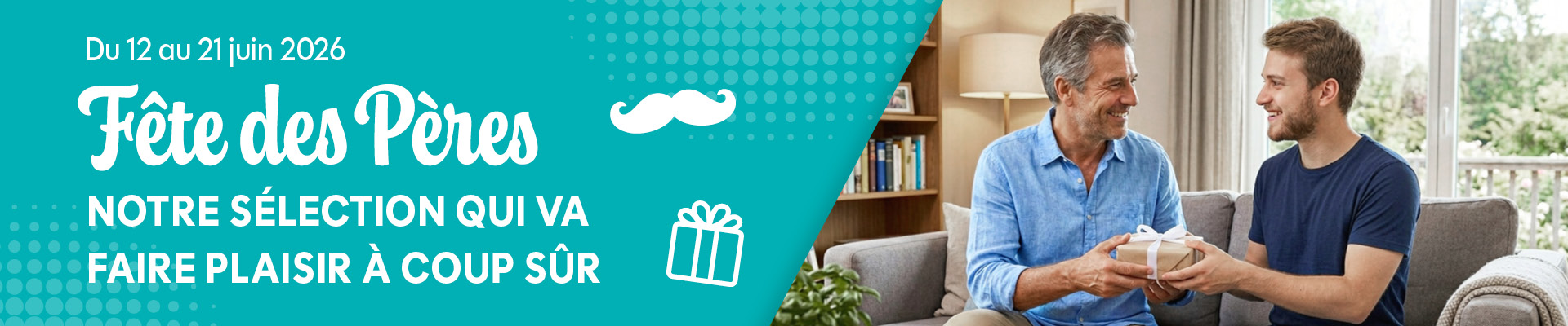 PRO&Cie - Fête des pères - Nos idées cadeaux