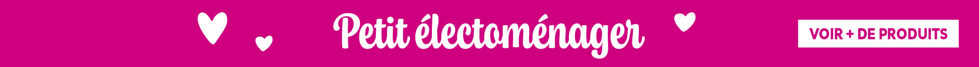 PRO&Cie - Idees cadeaux Saint Valentin - Petit &eacute;lectrom&eacute;nager
